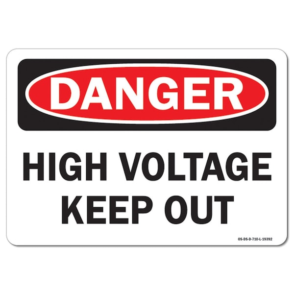 Safety Sign, OSHA Danger, 18" Height, 24" Width, High Voltage Keep Out, Landscape, DS-D-1824-L-19392